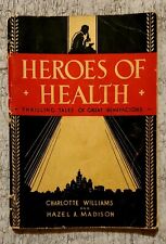 Heroes of Health, Thrilling Tales of Great Benefactors, Charlotte Williams, 1938 picture