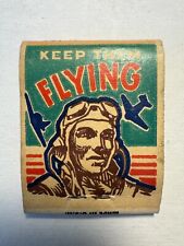 KEEP THE FLYING - WWII Pilot & Planes / Advertising Matchbook Unstruck picture