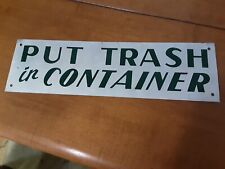 VINTAGE 1950'S PUT TRASH IN CONTAINER ALUMINUM WAREHOUSE OFFICE SIGN 4