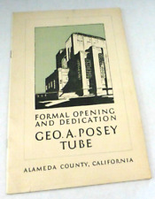 VINTAGE BOOKLET OPENING & DEDICATION GEO A. POSEY TUBE ALAMEDA OAKLAND CA 1928 picture