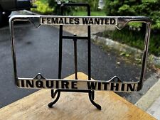 FEMALES WANTED INQUIRE WITHIN VINTAGE, Stamped 1980 METAL LICENSE PLATE FRAME picture