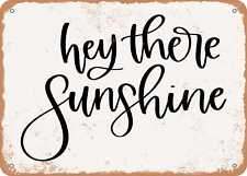 Metal Sign - Hey there Sunshine - Vintage Rusty Look Sign picture
