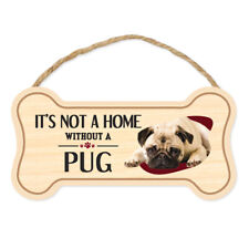 Dog Bone Sign, Wood, It's Not A Home Without A Pug, 10