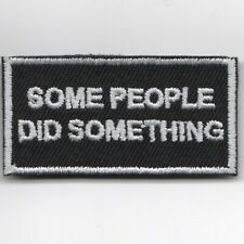 FSS SOME PEOPLE DID SOMETHING 9/11/01 BLACK HOOK LOOP MILITARY EMBROIDERED PATCH picture