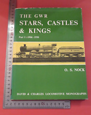 The GWR Stars Castles and Kings Part 1 : 1906-1930 O. S. Nock Hardback picture