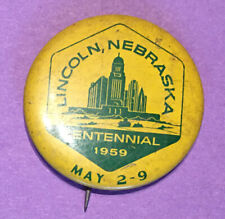 Lincoln Nebraska May 2 - 9, State Centennial 1959 Pinback pin picture