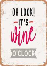 Metal Sign - Oh Look It's Wine O'clock - 2 - Vintage Rusty Look picture