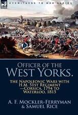 Officer Of The West Yorks: The Napoleonic Wars With H M  51St Regiment-Cors... picture