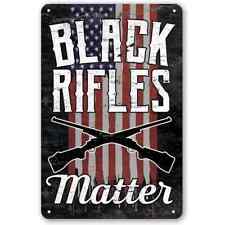 8 x 12 inches Tin Metal Sign Black Rifles Matter Wall Decoration picture