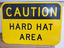 Vintage industrial sign CAUTION HARD HAT AREA  14x10 Nice used sign picture