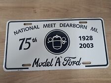 2003 Model A FORD 75th National Meet LICENSE PLATE Dearborn MI  picture