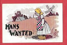 1906 J TULLY Postcard -Dutch Woman -Windmill -HANS WANTED-Posted 1907 Rare Stamp picture