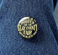Scarce 1905 I Am A Booster For The Clay County Fair 1 1 /4