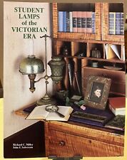 STUDENT LAMPS OF THE VICTORIAN ERA BY RICHARD C. MILLER & JOHN F. SOLVERSON 1992 picture