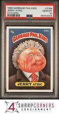 1986 GARBAGE PAIL KIDS STICKERS #239a JERRY ATRIC SERIES 6 PSA 10 N3894290-059 picture