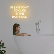 Please Dont Do Coke In The Bathroom Neon Sign Light for Hotel decoration 22X14