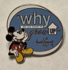 Disney - Why Do We Have To Grow Up - Walt Disney Quote - Mickey Mouse Pin picture