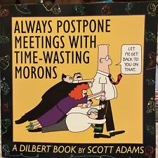 Always Postpone Meetings with Time-Wasting Morons by Scott Adams: New picture