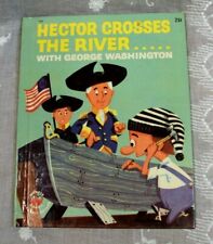Vtg HECTOR CROSSES THE RIVER ... WITH GEORGE WASHINGTON ~ 769 Wonder 1961 HC picture
