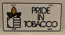 Pride in Tobacco License Plate RJR RJ Reynolds Metal NOS picture