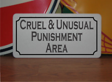 Cruel & Unusual Punishment Area Metal Sign Funny Demotivational Goth Decor picture