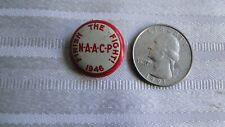 Vintage 1946 NAACP Finish The Fight PInback Button African American Organization picture