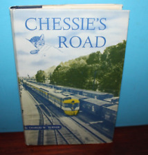 Chessie's Road (1956) Charles W Turner- Chesapeake and Ohio Railway picture