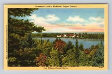 Copper Harbor MI-Michigan, Fort Wilkins, Antique Vintage Souvenir Postcard picture