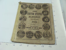 ORIGINAL 1872 UNITED STATES ALMANAC king & baird - taped, last page off picture