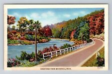 Whitehall MI-Michigan, Scenic Greetings, River, Vintage Postcard picture