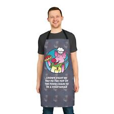 I Didn't Fight My Way To The Top Of The Food Chain.. A Vegetarian BBQ Chef Apron picture