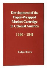 Development of the Paper-Wrapped Musket Cartridge in Colonial America 1640-1841 picture