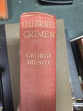 Celebrated Crimes by George Dilnot 1st Edition from 1925 VERY RARE picture
