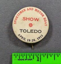 Vintage 1913 Sportsmen Motor Boat Show Toledo Pinback Pin picture