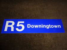 SEPTA Philadelphia R-5 DOWNINGTOWN/SUBURBAN  Railroad Subway Retired Sign USED picture