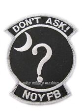 USAF Special Projects Classified Don't Ask None Of Your Business NOYFB Patch picture