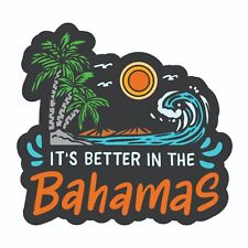 It's Better in the Bahamas Sticker Decal picture