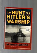 THE HUNT FOR HITLERS WARSHIP BY PATRICK BISHOP ISSUED 2013 IN USA EX CLEAN COND picture