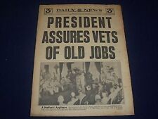 1945 APRIL 24 NEW YORK DAILY NEWS - PRESIDENT ASSURES VETS OF OLD JOBS - NP 1785 picture