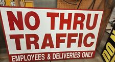 60 by 36 aluminum sign no thru traffic employees and delivery only picture