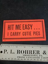 Vintage 1950-60s NOS Bumper Sticker Hit Me Easy I Carry Cutie Pies picture
