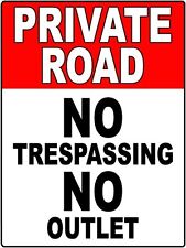 Private Road Aluminum Traffic Sign - No Trespassing No Outlet  9
