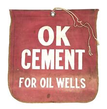Vintage OK Cement For Oil Wells Red Safety Warning Semi Truck Bed Flag Sign picture