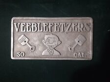 VEEBLEFETZERS SO CAL ~CAR CLUB PLAQUE~ Rare One Hot Rod So Cal street rod  picture