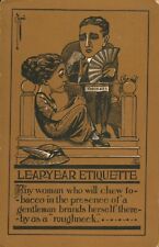 1912 Antique Postcard LEAPYEAR ETIQUETTE Any Woman Chews Tobacco Is a “roughneck picture