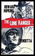 The Lone Ranger: Vendetta - Paperback By Hopkins, Howard - GOOD picture