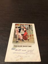 EARLY HUMOR-1907 - POSTED POSTCARD - THIS IS MY BUSY DAY picture