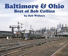 Morning Sun Books Baltimore & Ohio Best of Bob Collins 5860 picture