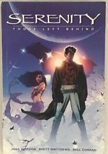 Serenity, Vol. 1: Those Left Behind - Paperback By Conrad, Will - GOOD picture
