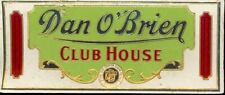 Dan O'Brien Club House Cigar  Label picture